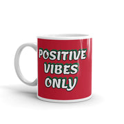 Positive Vibes Only Mug