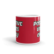 Positive Vibes Only Mug